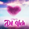 About Dil Vich Song
